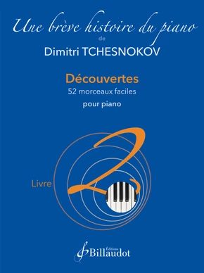 Une brève histoire du piano - Livre 2 Découvertes